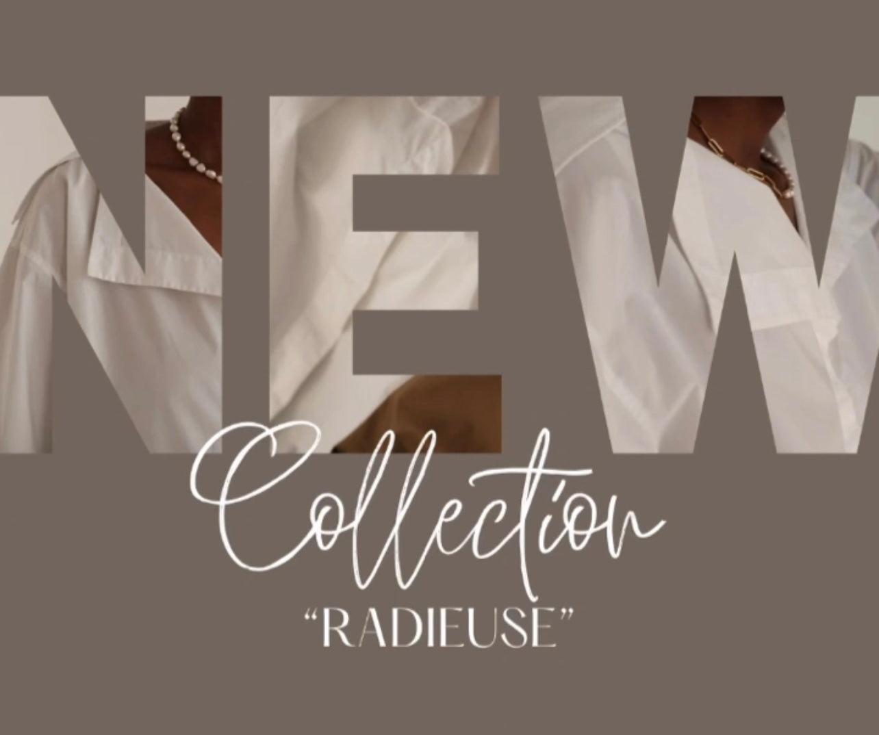 Nouvelle Collection « Radieuse »